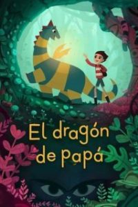 El Dragón de Papá [Spanish]